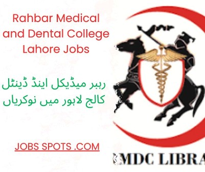 Rahbar Medical and Dental College Lahore Jobs